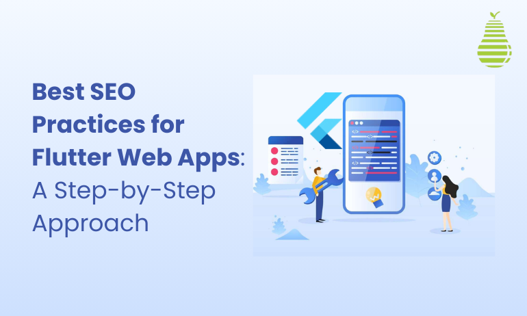 Best SEO Practices for Flutter Web Apps: A Step-by-Step Approach