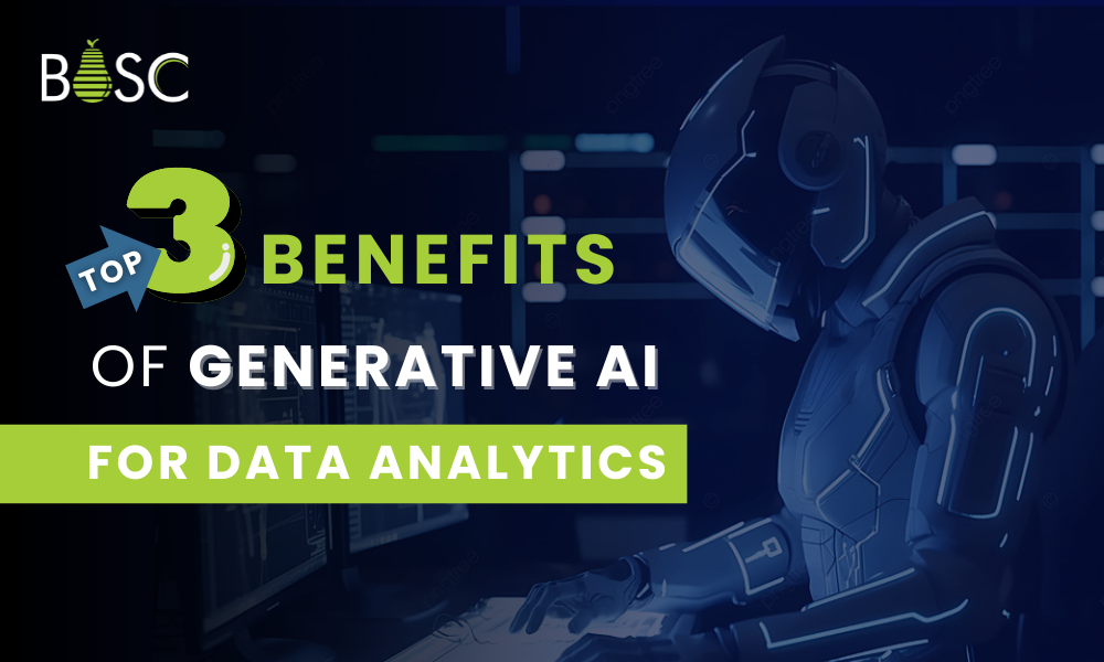 Top 3 Benefits of Generative AI for Data Analytics