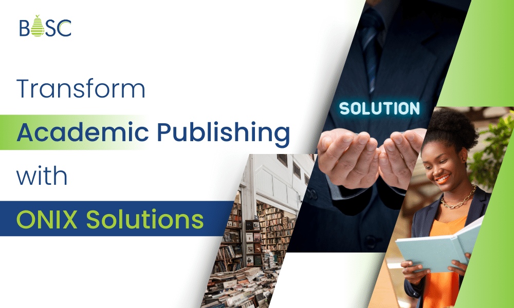 The Role of ONIX Solutions in Modern Academic Publishing