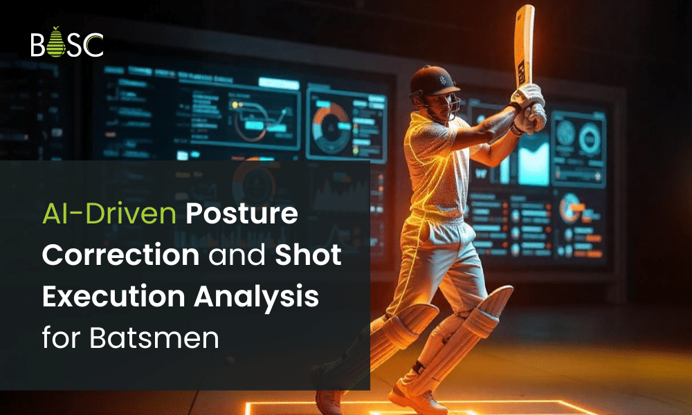 AI-Driven Posture Correction and Shot Execution Analysis for Batsmen | Case Study
